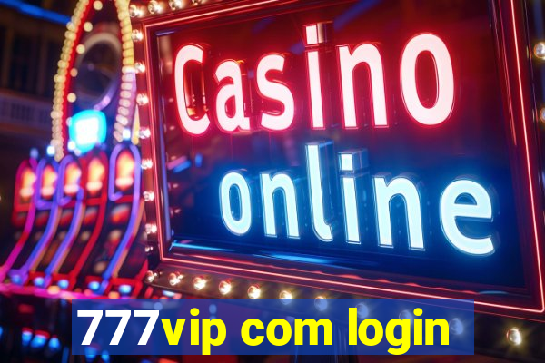 777vip com login